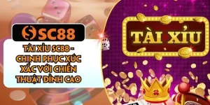 Tài Xỉu SC88 - Chinh Phục Xúc Xắc Với Chiến Thuật Đỉnh Cao